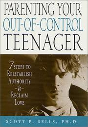 Cover of: Parenting Your Out-of-Control Teenager: 7 Steps to Reestablish Authority and Reclaim Love