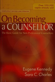 Cover of: On becoming a counsellor: the basic guide for non-professional counsellors
