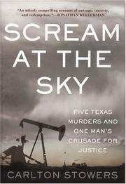 Cover of: Scream at the Sky: Five Texas Murders and One Man's Crusade for Justice
