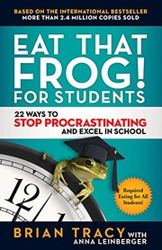 Cover of: EAT THAT FROG FOR STUDENTS: 22 WAYS TO STOP PROCRASTINATING
