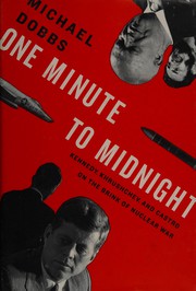 One minute to midnight by Michael Dobbs (historian)