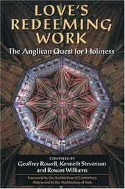 Cover of: Love's redeeming work: the Anglican quest for holiness