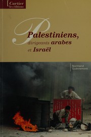 Palestiniens, dirigeants arabes et Israël by Normand Guèvremont