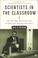 Cover of: Scientists in the Classroom