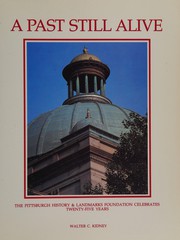 Cover of: A Past Still Alive: The Pittsburgh History Landmarks Foundation Celebrates 25 Years
