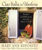 Cover of: Ciao Italia in Umbria: Recipes and Reflections from the Heart of Italy