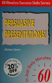 Cover of: Persuasive presentations!