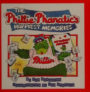 Cover of: The Phillie Phanatic's happiest memories by Tom Burgoyne