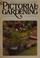 Cover of: Pictorial gardening