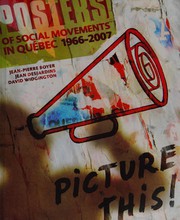 Cover of: Picture this!: 659 posters of social movements in Québec (1966-2007)