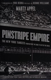 Cover of: Pinstripe empire: the New York Yankees from before the Babe to after the Boss