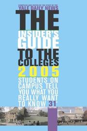 Cover of: The Insider's Guide to the Colleges, 2005: 31st Edition (Insider's Guide to the Colleges)