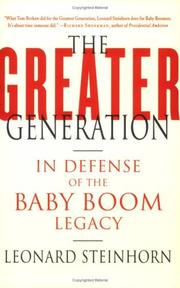 Cover of: The Greater Generation: In Defense of the Baby Boom Legacy