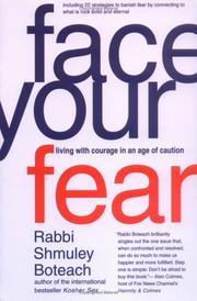 Cover of: Face Your Fear: Living with Courage in an Age of Caution