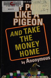 Cover of: Play poker like a pigeon: and take the money home