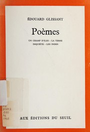 Cover of: Poèmes: Un champ d'îles, La terre inquiète, Les Indes. --