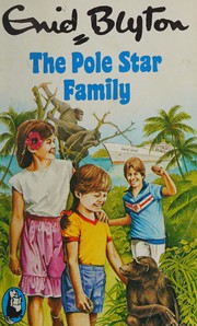 The Pole Star Family by Enid Blyton