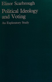 Political Ideology and Voting by Elinor Scarbrough