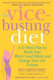 Cover of: The vice-busting diet: a 12-week plan to break your worst food habits and change your life forever