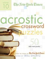 Cover of: The New York Times Acrostic Puzzles Volume 10: 50 Engaging Acrostics from the Pages of The New York Times (New York Times Acrostic Puzzles)