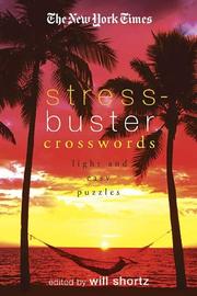Cover of: The New York Times Stress-Buster Crosswords: Light and Easy Puzzles