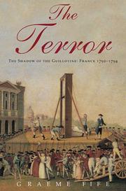 Cover of: The Terror: The Shadow of the Guillotine: France 1792--1794