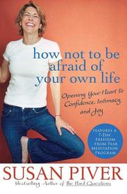 Cover of: How Not to Be Afraid of Your Own Life by Susan Piver
