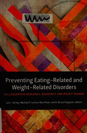 Cover of: Preventing Eating-Related and Weight-Related Disorders: Collaborative Research, Advocacy, and Policy Change