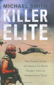 Cover of: Killer Elite: The Inside Story of America's Most Secret Special Operations Team