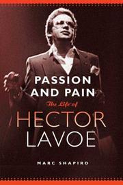 Cover of: Passion and Pain: The Life of Hector Lavoe