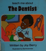 Cover of: Teach Me About the Dentist (Teach Me About Books)
