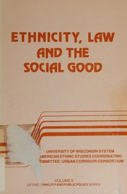 Cover of: Ethnicity, law, and the social good