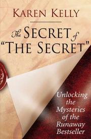 Cover of: The Secret of The Secret: Unlocking the Mysteries of the Runaway Bestseller