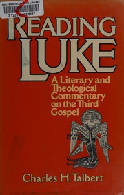 Cover of: Reading Luke: a literary and theological commentary on the Third Gospel