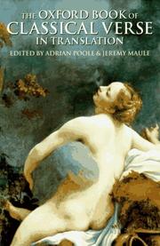 The Oxford book of classical verse in translation by Adrian Poole, Jeremy Maule