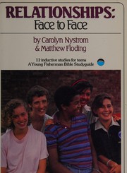 Cover of: Relationships: Face to Face (11 Inductive studies for teens, A Young Fisherman Bible Studyguide)