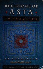 Cover of: Religions of Asia in practice: an anthology