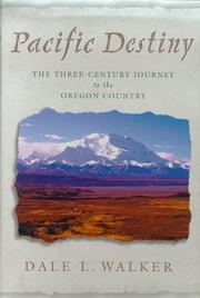 Cover of: Pacific destiny: the three-century journey to the Oregon country