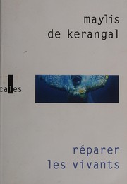 Réparer les vivants by Maylis de Kerangal, Jessica Moore, Jordi Martín Lloret
