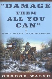Cover of: Damage them all you can: Robert E. Lee's Army of Northern Virginia
