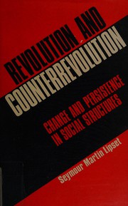 Cover of: Revolution and counterrevolution: change and persistence in social structures