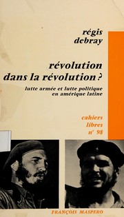Cover of: Révolution dans la révolution? by Régis Debray