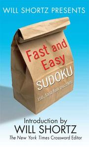 Cover of: Will Shortz Presents Fast and Easy Sudoku: 150 Fun Puzzles (Will Shortz Presents...)