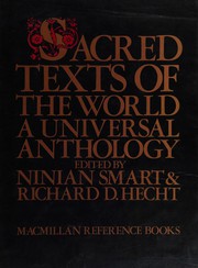 Cover of: Sacred texts of the world by edited by Ninian Smart & Richard D. Hecht.