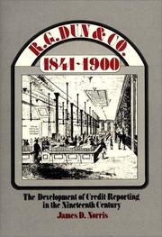 Cover of: R. G. Dun & Co., 1841-1900: the development of credit-reporting in the nineteenth century
