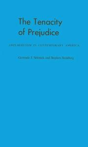 Cover of: The tenacity of prejudice: anti-semitism in contemporary America