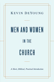 Cover of: Men and Women in the Church: a short, biblical, practical introduction