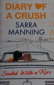 Cover of: Diary of a Crush 3: Sealed with a Kiss