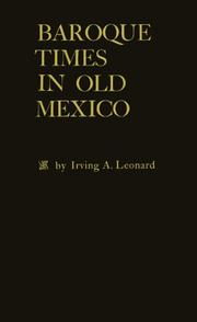 Cover of: Baroque times in old Mexico by Irving Albert Leonard