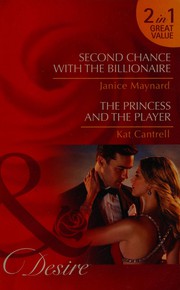 Cover of: Second Chance with the Billionaire: The Princess and the Player